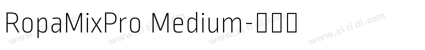 RopaMixPro Medium字体转换